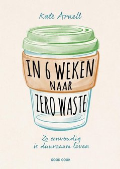 In 6 weken naar zero waste