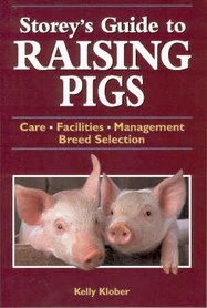 'Storey's Guide to raising Pigs' - Kelly Klober